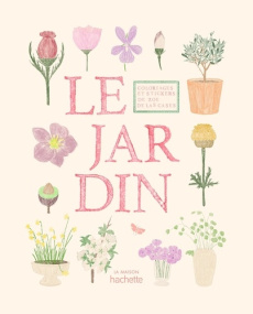 Le jardin. Coloriages et stickers - Las Cases Zoé de