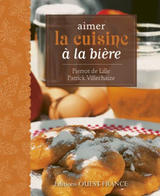 Aimer la cuisine à la bière - DE LILLE/VILLECHAIZE