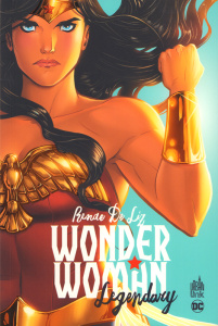 WONDER WOMAN/LEGENDARY - De Liz Renae ; Dali Sarah ; Heurteur Cerise