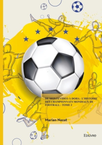 De Montevideo à Doha - Tome 2 - Nazat Marian