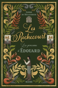Les Rochecourt Tome 3 : Les pinceaux d'Edouard - Mullenheim Sophie de ; Rose Lucy