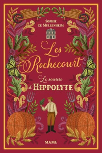 Les Rochecourt Tome 6 : Le sourire d'Hippolyte - Mullenheim Sophie de