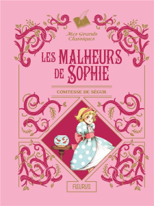 Les malheurs de Sophie - DE SEGUR/DELRIEU