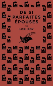 De si parfaites épouses - Roy Lori ; Bourgeois Valérie