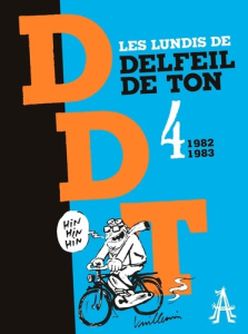 Les lundis de Delfeil de Ton. Tome 4, 1982-1983, Edition - DE TON DELFEIL