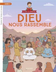 Dieu nous rassemble. Année 3 - DE VARAX/DE BISSCHOP