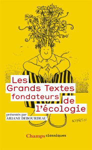 Les grands textes fondateurs de l'écologie - Debourdeau Ariane