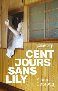 Cent jours sans Lily - Debrocq Aliénor