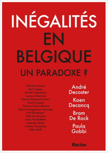 Inégalités en Belgique. Un paradoxe ? - Decoster André ; Decancq Koen ; De Rock Bram