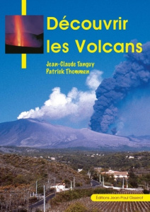 Découvrir les volcans - Tanguy Jean-Claude ; Thommen Patrick