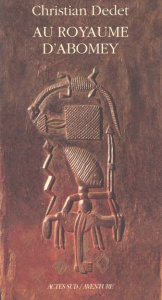 Au royaume d'Abomey - Dedet Christian