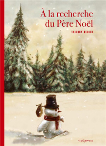 A la recherche du Père Noël - Dedieu Thierry