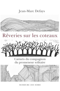 Reveries sur les coteaux - Defays Jean-Marc