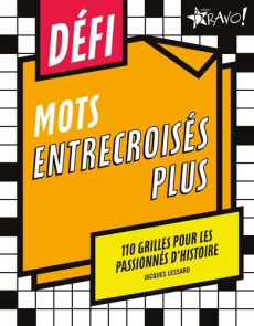 Défi mots entrecroisés plus - Lessard Jacques