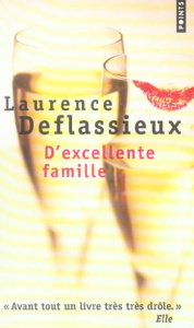 D'excellente famille - Deflassieux Laurence