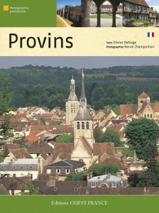 Provins - Deforge Olivier ; Champollion Hervé