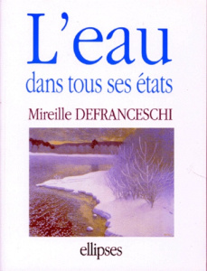L'eau dans tous ses états - Defranceschi Mireille