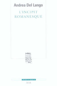 L'incipit romanesque - Del Lungo Andrea