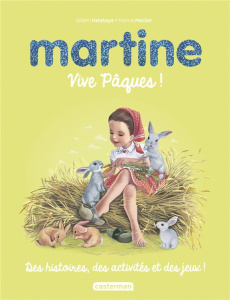 Martine : Vive Pâques ! - Delahaye Gilbert ; Marlier Marcel