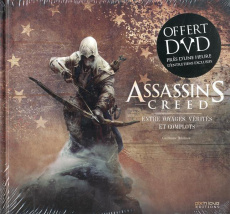 Assassin's Creed. Entre voyages, vérités et complots, avec 1 DVD - Delalande Guillaume ; Courcier Nicolas ; El Kanafi