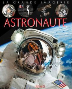 Les astronautes - Delaroche Jack ; Franco Cathy ; Dayan Jacques