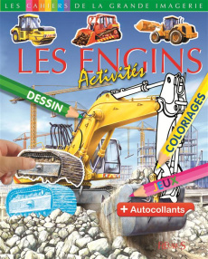 Les engins. Activités - Beaumont Emilie ; Dayan Jacques ; Galletti Andrea