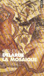 LA MOSAIQUE - DELARUE CLAUDE
