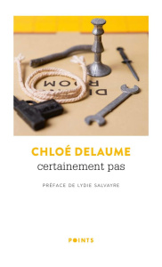 Certainement pas - Delaume Chloé ; Salvayre Lydie