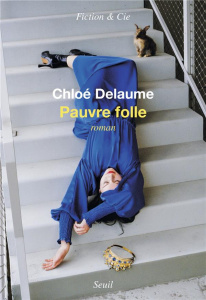 Pauvre folle - Delaume Chloé