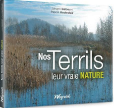 Terrils, leur vraie nature (nos) - Delcourt - hauteclai