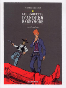 Les enquêtes d'Andrew Barrymore Tome 1 : Old Creek Town - Delestret Nicolas ; Valambois Jean-Mary