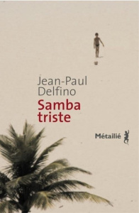 Samba triste - Delfino Jean-Paul