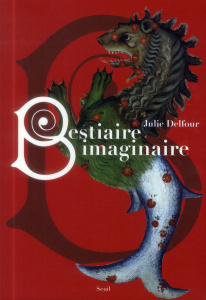 Bestiaire imaginaire - Delfour Julie