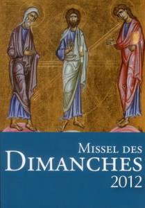 Missel des dimanches 2012. Année liturgique du 27 novembre 2011 au 24 novembre 2012, lectures de l'a - Delhougne Henri ; Gall Sophie ; Gueneley Elisabeth