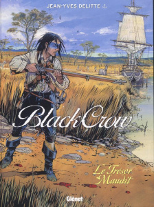 Black Crow Tome 2 : Le Trésor Maudit - Delitte Jean-Yves