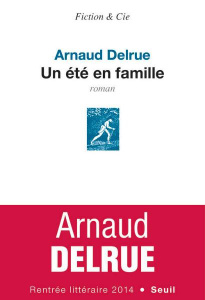 Un été en famille - Delrue Arnaud