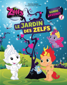 The Zelfs Tome 1 : Le jardin des Zelfs - Demers Tristan