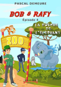Bob et Rafy, les mini-détectives Tome 4 : La douche de l'éléphant - Demeure Pascal