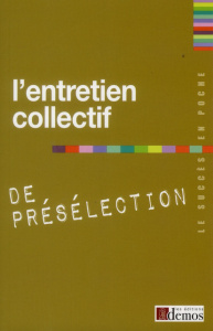 L'entretien collectif de présélection - Demos Editions