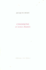 Chansons et textes chantés - Demy Jacques