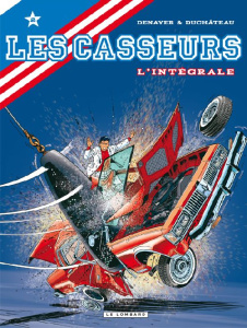 Les Casseurs : L'intégrale. Tome 2 - Denayer Christian ; Duchâteau André-Paul