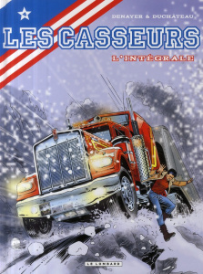 Les Casseurs : L'intégrale. Tome 4 - Denayer Christian ; Duchâteau André-Paul