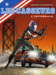 Les casseurs - L'intégrale Tome 6 - Denayer Christian ; Duchâteau André-Paul