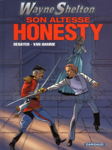 Wayne Shelton Tome 9 : Son altesse honesty - Denayer Christian ; Van Hamme Jean ; Denoulet Bert