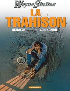 Wayne Shelton Tome 2 : La trahison - Denayer Christian ; Van Hamme Jean