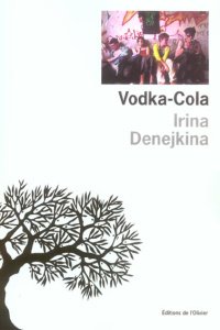 Vodka-Cola - Denejkina Irina ; Kreise Bernard
