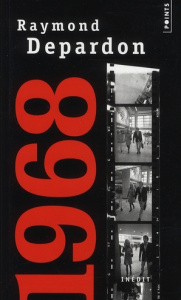 1968. Une année autour du monde - Depardon Raymond