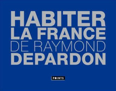 Habiter la France - Depardon Raymond