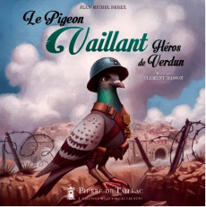 Le pigeon Vaillant, héros de Verdun - Derex Jean-Michel ; Masson Clément