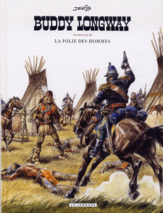 Buddy Longway Intégrale 3 : La folie des hommes - DERIB